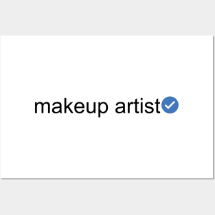 Verified Makeup Artist (Black Text) Posters and Art